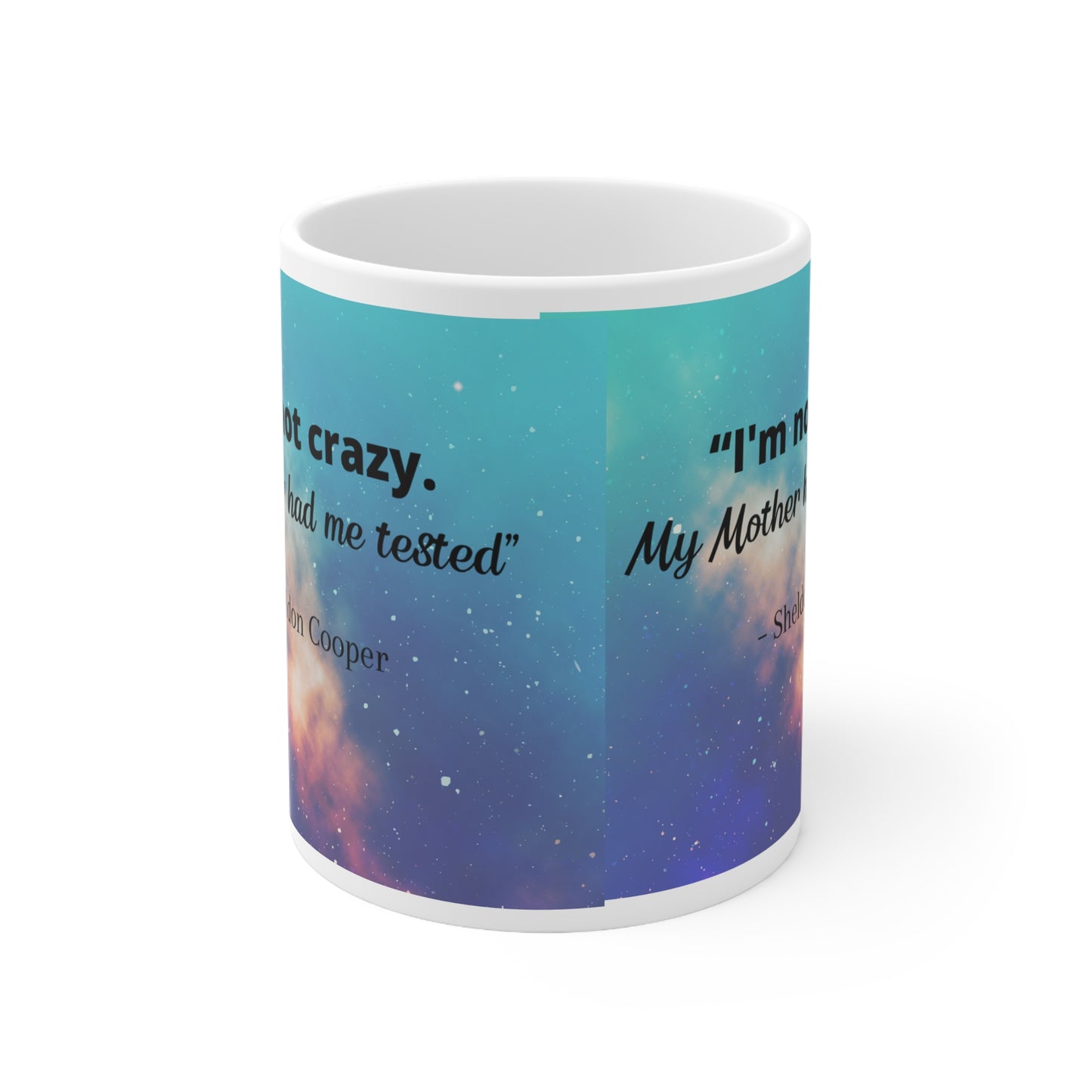 Big Bang theory mug, Sheldon Cooper "Crazy" quote coffee and tea mug, Big bang theory fan birthday gift