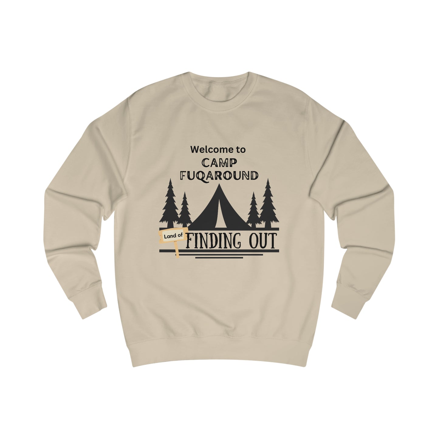 Camp "f*ck around" sweatshirt - Sassy quote shirt - bestie birthday gift