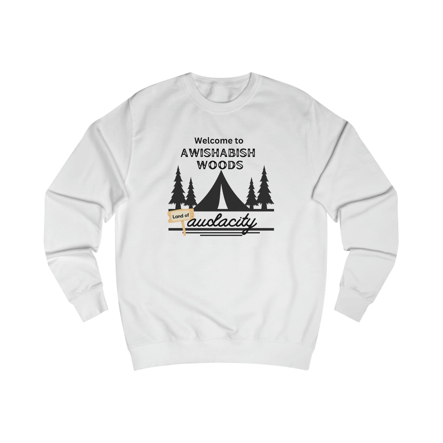 "Awishabish woods" sassy sweatshirt - Sassy quote shirt - bestie birthday gift